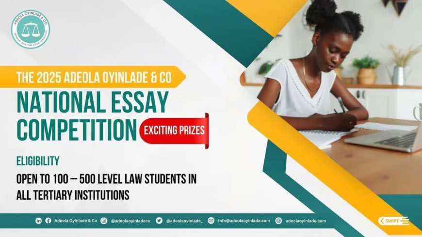 2025 Adeola Oyinlade National Essay Competition | How To Apply