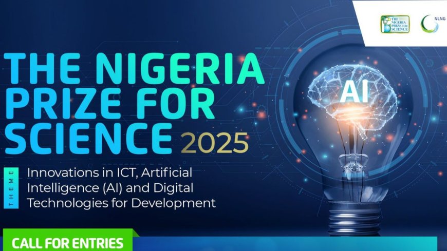 2025 NLNG Prize for Science Award | $100,000 Prize Reward