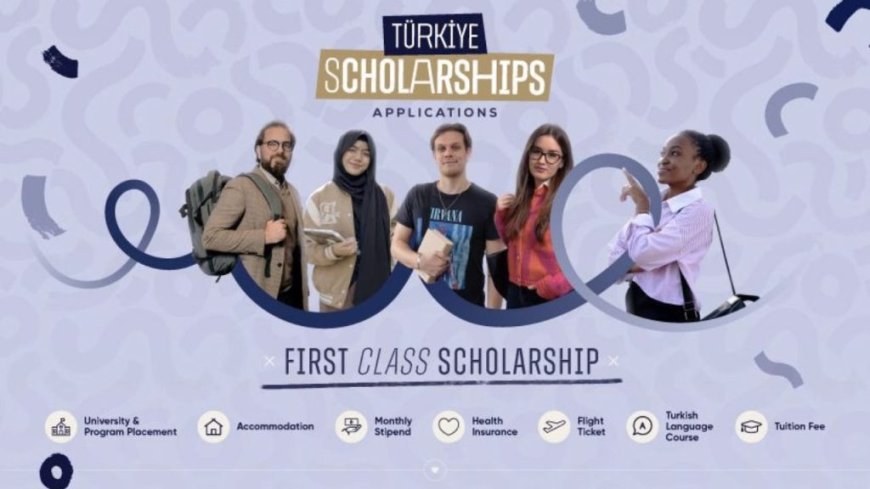 2025 Turkey Government Scholarship (Turkiye Scholarship) | Fully Funded