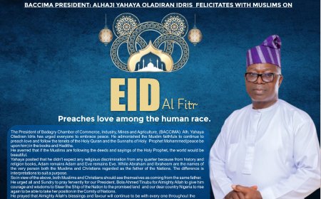 BACCIMA President, Oladiran Extends Eld Al-Fitr Greetings To Muslims, Advocates For Love, Unity