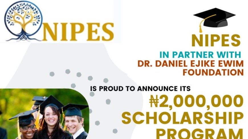 NIPES Daniel Ejike Scholarship 2025 | ₦2m Awards