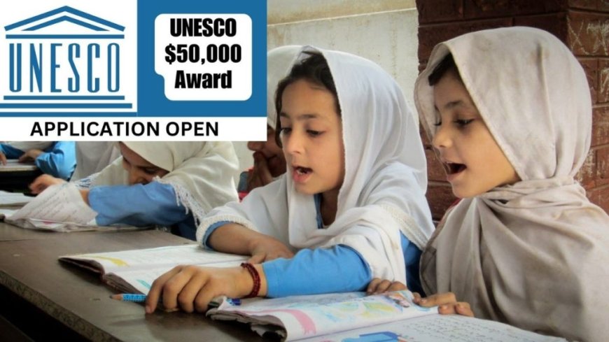 $50,000 UNESCO Prize for Girls and Women Education | How To Apply