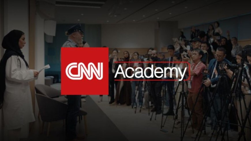 CNN Academy Training Program For Developing Countries 2025 | Fully Funded