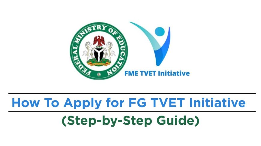 FME TVET Application Portal Guide (₦45,000 Stipend): Step-by-Step Process