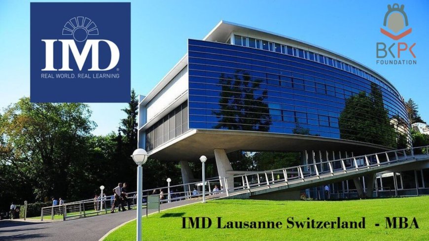 IMD Business School BackPack Excellence Scholarship in Switzerland 2025 | Fully Funded