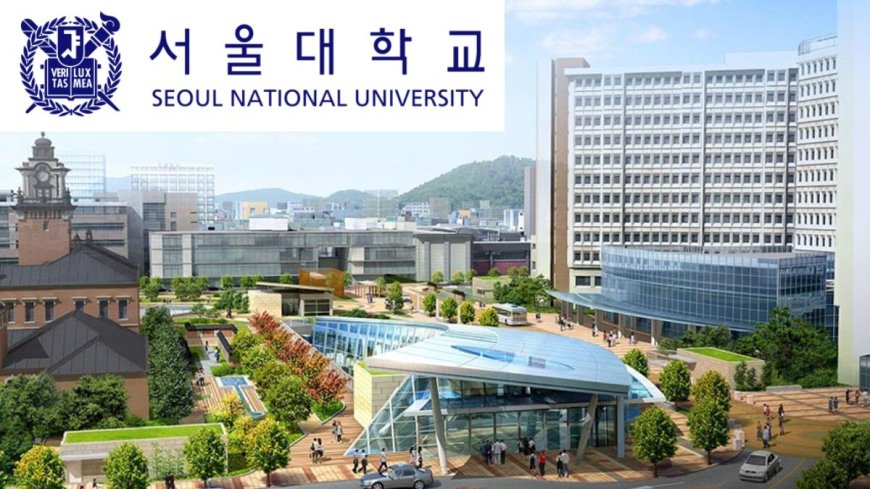 Seoul National University Scholarship 2026 in South Korea | Fully Funded