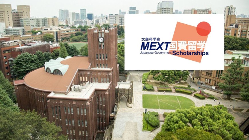 2026 Japan Government MEXT Scholarship (University of Tokyo) | Fully Funded