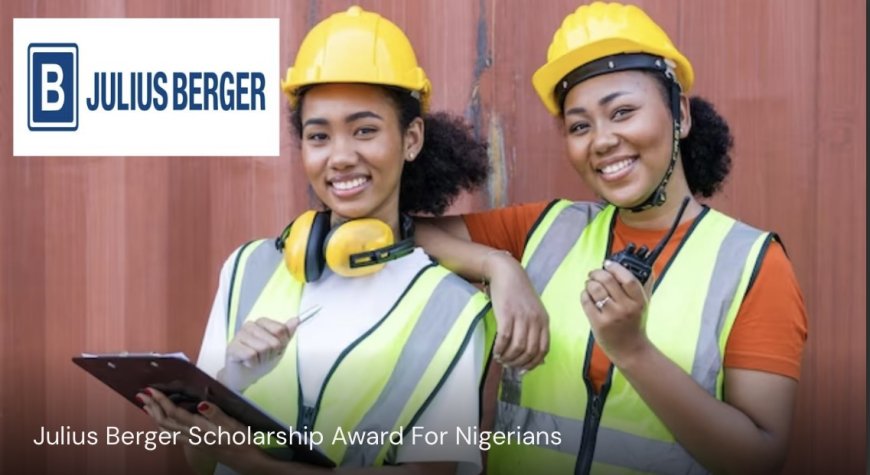 Julius Berger Scholarship Award For Nigerians 2025 | How To Apply