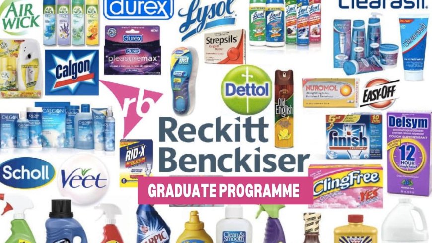 Dettol Graduate Trainee 2025 For Nigerians – Reckitt Benckiser | How To Apply