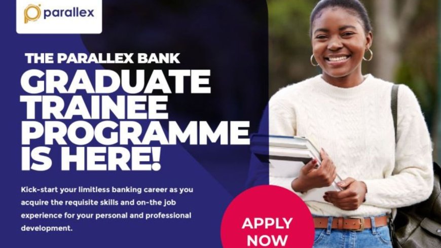 Parallex Bank Graduate Trainee Program 2025 | How To Apply