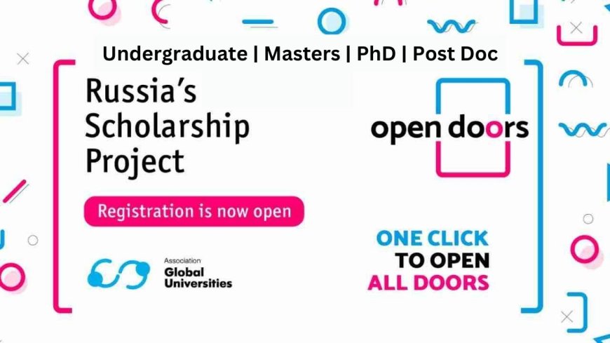 2026 Open Doors Scholarship in Russia | How To Apply