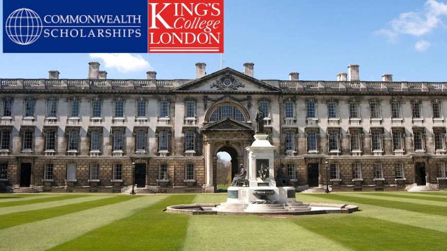Kings College Commonwealth Shared Scholarships UK 2025 | Fully Funded