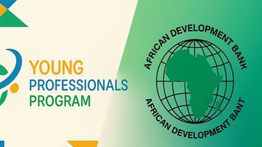 African Development Bank Young Professionals Program 2026 | How To Apply