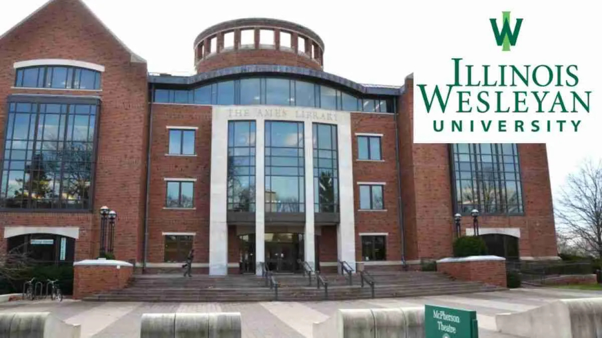 2026 Illinois Wesleyan University Scholarships in USA | Step-by-Step Process