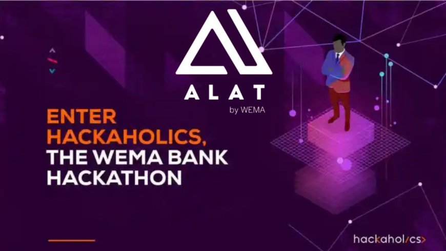 WEMA Bank Hackathon Hackaholics Program for Nigerians (₦200m Prizes)