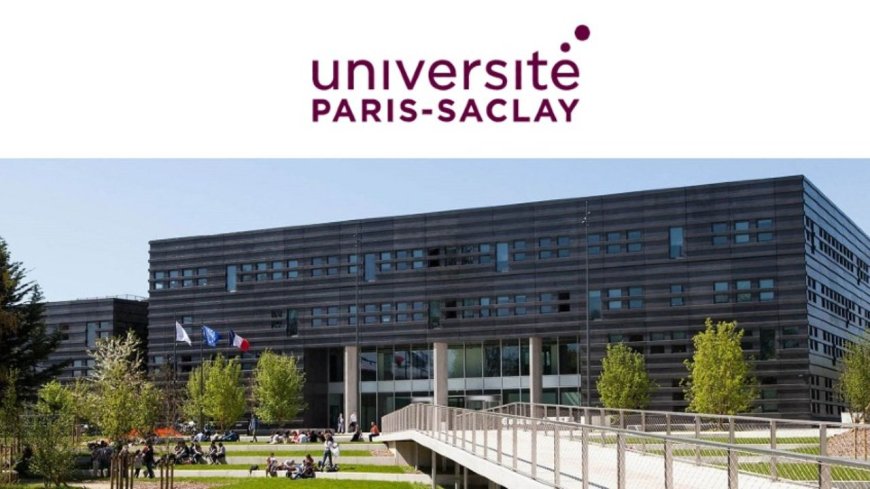 2026 Universite Paris-Saclay Scholarship in France | How to Apply CD