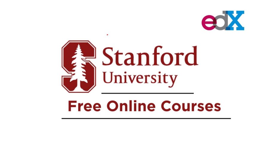 Stanford University Free Online Courses with Certificates 2026 | How To Apply