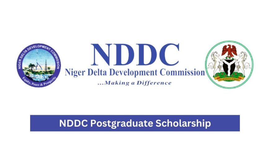 NDDC Postgraduate Scholarship 2026 For Nigerians to Study Abroad | Fully Funded