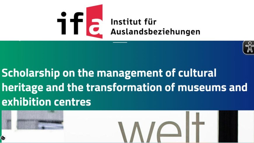 ifa Scholarship on Cultural Heritage Management in Germany 2026 | Fully Funded