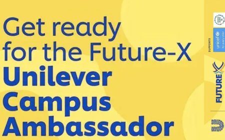 Future-X Unilever Campus Ambassador (FUCA) Internship Program 2026 | How To Apply