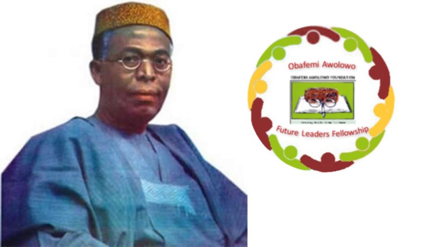 Obafemi Awolowo Foundation Future Leaders Fellowship 2026 | How To Apply