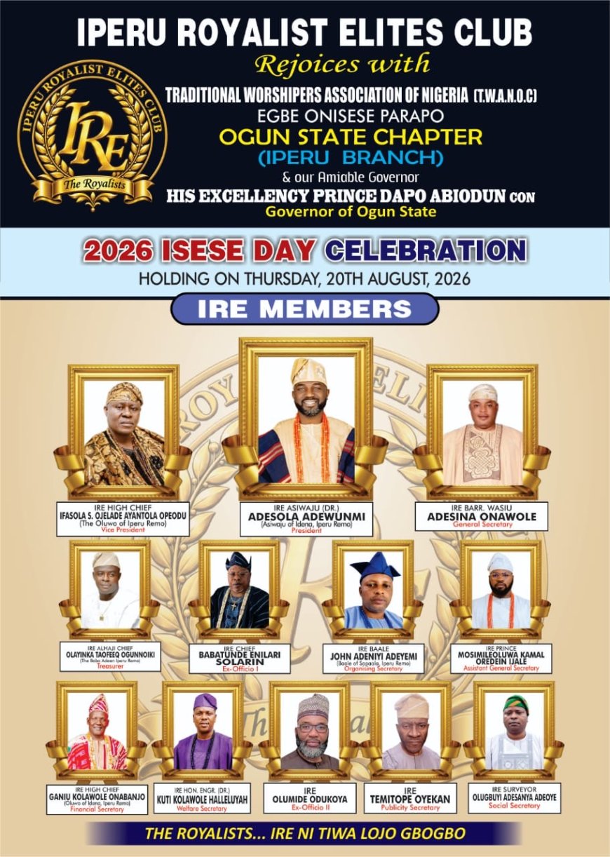 IPERU ROYALIST ELITES CLUB FELICITATES TRADITIONAL WORSHIPPERS ON 2026 ISESE DAY CELEBRATION, COMMENDS OGUN STATE GOVERNMENT