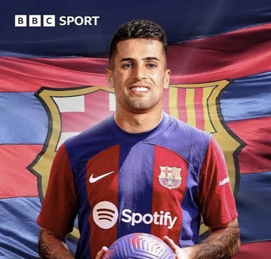 La Liga: Barca seal Cancelo return to bolster defence