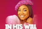 How Mercy Chinwo’s “IN HIS WILL” Album is Changing Nigerian Gospel Music in 2026