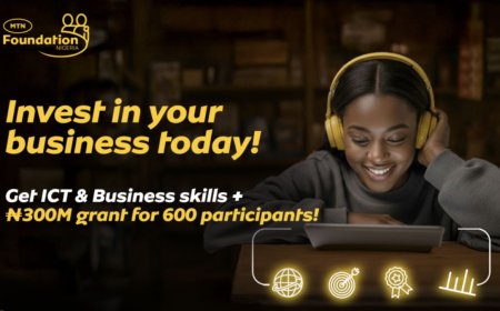 MTN ICT Business Skills Training Program 2026 For Nigerians | ₦300m Grant
