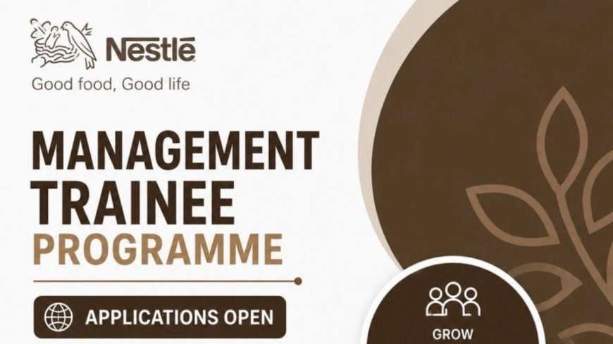 Nestle Management Trainee Program 2026 (Global) | How To Apply