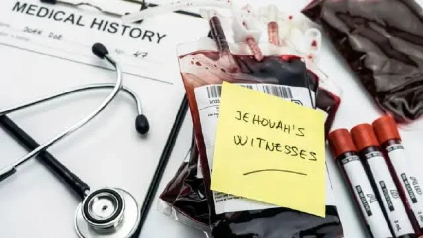 Jehovah’s Witnesses announce adjustment to blood transfusion policy